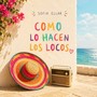 Como lo hacen los locos
