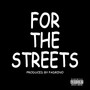 For the Streets (Explicit)
