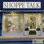 Shoppe Talk