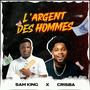 L’argent Des Hommes (feat. Crisba)