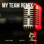 My Team (feat. Young Dee & Unanimus) [Muzik Mane Remix] [Explicit]