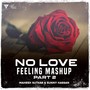 No Love Feeling Mashup Part 2