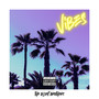 Vibes (Explicit)