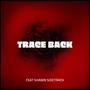 Trace Back (feat. Shawn Sidetrack)