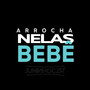 Arrocha Nelas Bebê (Explicit)