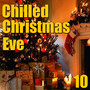 Chilled Christmas Eve, Vol. 10