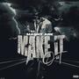 Make It Out (Explicit)