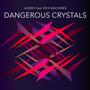 Dangerous Crystals