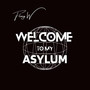 Welcome to My Asylum (Explicit)