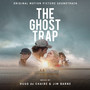 The Ghost Trap (Original Motion Picture Soundtrack)