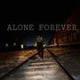 Alone Forever (Explicit)