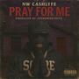 Pray 4 Me (Explicit)