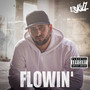 Flowin' (Explicit)