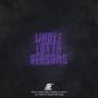 Whole Lotta Reasons (feat. Tremelle Wiltz)