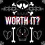 WORTH IT (Explicit)
