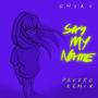 Say My Name (Paydro Remix)