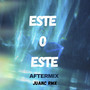 Este o Este (Aftermix)