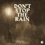 Don't Stop the Rain