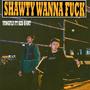 Shawty wanna **** (feat. Kid K4rt) [Explicit]