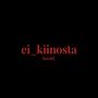 ei_kiinosta (Explicit)