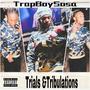 Trials & Tribulations (Explicit)