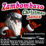 Zambombazo Christmas Dance