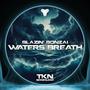 Waters Breath (feat. Blazin' Bomzai)