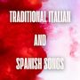 Traditional Italian and Spanish Songs