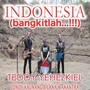 Indonesia (Bangkitlah...!!!)