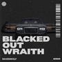Blacked Out Wraith (Explicit)