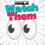 Watch Them (Explicit)