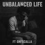 Unbalanced Lifee (feat. GNFSCALLA) [Explicit]