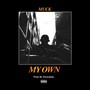 My Own (Explicit)