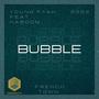 Bubble (feat. Young Fyah & Kaboom) [Explicit]