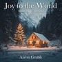 Joy to the World (Bittersweet Version)