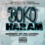 Boko Haram (feat. DJ Dadaman, JayPee DaKing, Snokie, kiid Charmaine, Jingles Motsepe & Fefe Laku Dura)