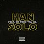 Han Solo (feat. MO from tha MO) [Explicit]