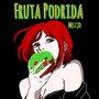 Fruta Podrida