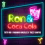 Ron & Coca Cola