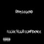 I Love Your Confidence (Explicit)