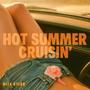 Hot Summer Cruisin'