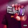 Feeling You (Explicit)