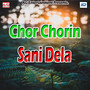 Chor Chorin Sani Dela