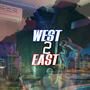 WEST 2 EAST (Explicit)