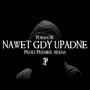 Nawet gdy upadnę (Explicit)