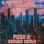 Push It (feat. Combat Pretty) [Denver Remix] [Explicit]