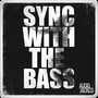 Sync with the Bass