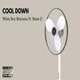 Cool Down (feat. Nelse D) [Explicit]