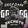 Deep Dark Secrets