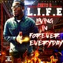 L.I.F.E. (Living in Forever Everyday) [Explicit]